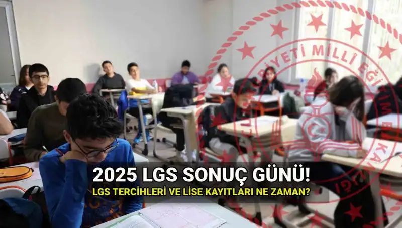2025 LGS Sonuçları Ne Zaman Açıklanacak? Tarih Belli Oldu!
