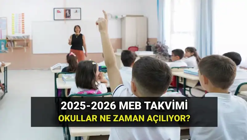2025-26 Eğitim Yılı Okul Açılış Tarihleri Belli Oldu!