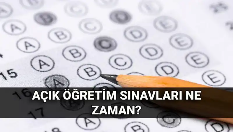 Açık Öğretim Sınavlarının Tarihleri Açıklandı: Öğrenciler Dikkat!