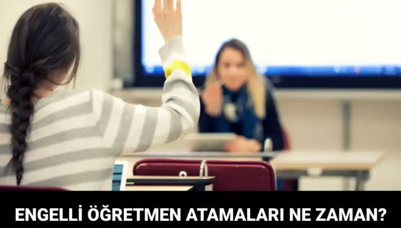 Engelli Öğretmen Atama Sonuçları Ne Zaman Açıklanacak? MEB Tarihi Duyurdu!
